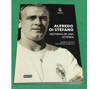 Di Stefano : historia de una leyenda