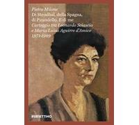 «Di Stendhal, della Spagna, di Pirandello. E di me». Carteggio tra Leonardo Sciascia e Maria Luisa Aguirre d'Amico. 1971-1989