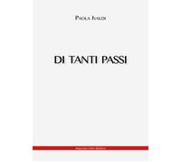 Di tanti passi - Ivaldi Paola