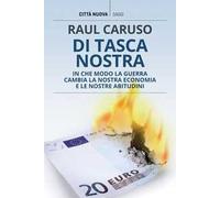 Di tasca nostra. In che modo la guerra cambia la nostra economia e le nostre abitudini
