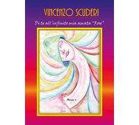 Di te all’infinito mia amata “Rose”. Romanzo di Vincenzo Scuderi, 2017
