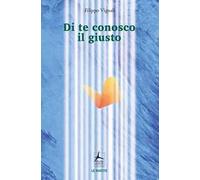 Di te conosco il giusto