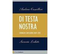 Di testa nostra. Cronache con rabbia 2009-2010