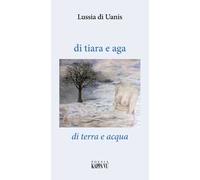 Di tiara e aga-Di terra e acqua