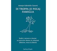 Di troppa (o poca) famiglia