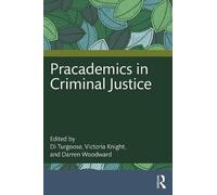 Di Turgoose Pracademics in Criminal Justice (Tascabile)