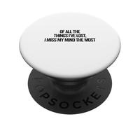 Di tutte le cose che ho perso mi manca la mente più divertente PopSockets PopGrip Adesivo