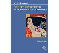 Di tutti e per tutto. Bellezza, responsabilità e salvezza in Dostoevskij
