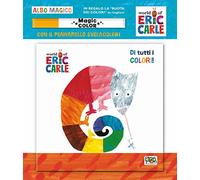 Di tutti i colori! Albo magico. Ediz. illustrata. Con pennarello svelacolori