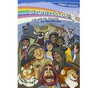 ... Di tutti i colori Con Noè dal diluvio all'arcobaleno. Campo scuola 20...