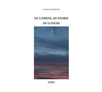 Di uomini, di storie, di luoghi