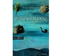 Di veleno e di sogno. Con Libro in brossura