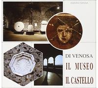 Di Venosa. Il museo. Il castello