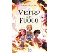 Di vetro e di fuoco