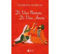 Di-vino narrare. Di-vino amore