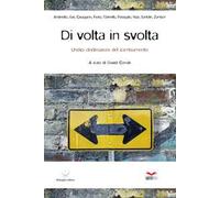 Di volta in svolta. Undici declinazioni del cambiamento