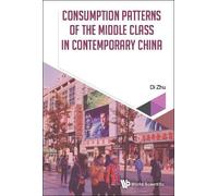 Di Zhu Consumption Patterns Of The Middle Class In Contempora (Copertina rigida)