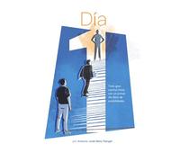 Día 1: Todo gran camino inicia con un primer día lleno de posibilidades