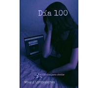 Día 100: 100 días para olvidar