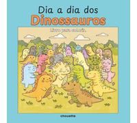 Dia a dia dos dinossauros: Livro para colorir