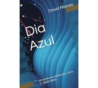 Dia Azul: Um poeta em construção - Livro 1.º (2003-2005)