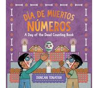 Día De Muertos Números: A Day of the Dead Counting Book