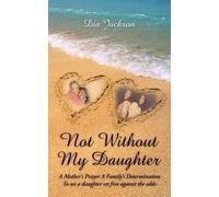 Dia Jackson "Not Without My Daughter" (Tascabile)