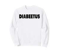 Diabeetus Divertente Diabete Umorismo Strano Meme Felpa
