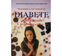 Diabete e iperglicemia. Prevenzione e cure naturali (Naturalmente medicina)