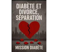 Diabète et divorce, séparation: Reprendre le contrôle