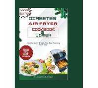 Diabetes Air fryer Cookbook for Women: Healthy Quick & Guilt-Free Meal Planning made easy