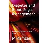 Diabetes and Blood Sugar Management: Prevention is better than Cure!