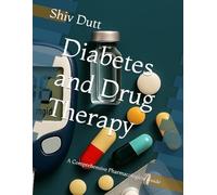 Diabetes and Drug Therapy: A Comprehensive Pharmacological Guide: 5