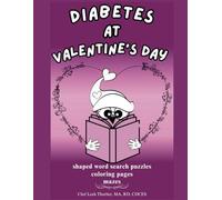 Diabetes at Valentine's Day - Shaped Word Search Puzzles - Mazes - Coloring Pages: Chat and Learn with Barney the Owl and Leah for a Healthy Start to Understand Diabetes Management.