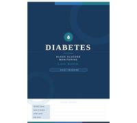 Diabetes Blood Glucose Monitoring Logbook: Daily Tracking