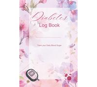Diabetes Daily Log Book: Daily Blood Glucose & A1C Tracker | Weekly Charts for 2 Years | Type 1 & Type 2 Management Journal