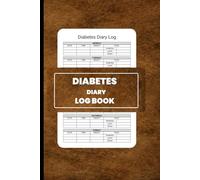 Diabetes Diary Log Book: Daily Blood Sugar, Weight, and Food Tracking Journal |