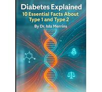 Diabetes Explained: 10 Essential Facts About Type 1 and Type 2: 5