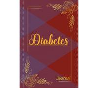 Diabetes journal: Daily Blood Glucose Tracker to Monitor Blood Sugar Levels and Help Improve A1C Numbers. Suitable for Diabetics, Pre-Diabetes, Type 1 and Type 2.