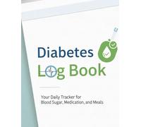 Diabetes Log Book: 8.5 x 11 Blood Sugar Tracker - 120 Pages for Glucose, Medication, Carbs & A1C Tracking for Doctors