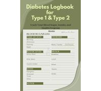 Diabetes Logbook for Type 1 & Type 2: A 3-Month Tracking Journal: Track your blood sugar, insulin, and health progress