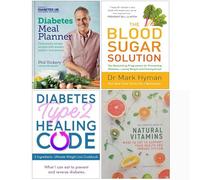 Diabetes Meal Planner [Hardcover], The Blood Sugar Solution, Diabetes Type 2 Healing Code, The Complete Guide To Natural Vitamins 4 Books Collection Set