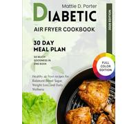 Diabetic Air Fryer Cookbook 2026: Healthy air fryer recipes for Balanced Blood Sugar, Weight Loss, and Daily Wellness