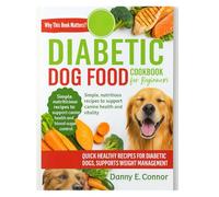DIABETIC DOG FOOD COOKBOOK FOR BEGINNERS: Simple,nutritious recipes to support canine health and vitality