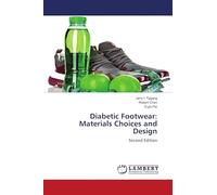 Diabetic Footwear: Materials Choices and Design: Second Edition