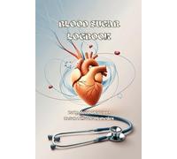 DIABETIC LOG BOOK, 100 Pages 6 x 9 in Size Log Book for Blood Sugar: Daily Blood Sugar, Insulin, Meals, and Notes Tracker for Diabetes Management and Health Monitoring