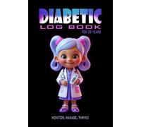 Diabetic Log Book: Diabetes management | Blood sugar tracker | Health journal | Insulin log | Wellness planner | Diabetic health | Glucose monitoring | Self-care essentials.