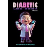 Diabetic Log Book: Diabetes management | Blood sugar tracker | Health journal | Insulin log | Wellness planner | Diabetic health | Glucose monitoring | Self-care essentials.
