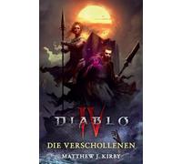 Diablo: Die Verschollenen: Roman zur Videogame-Reihe