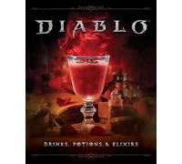 Cassandra Reeder e Ryan Quinn – Diablo: Drinks, Potions & Elixirs – Copertina rigida